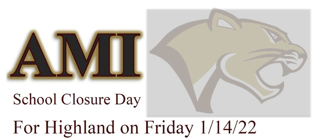AMI School Day Closure on Friday 1/14/22 with image of the Highland Logo